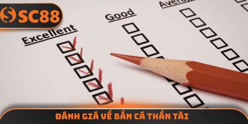 Đánh giá về bắn cá thần tài