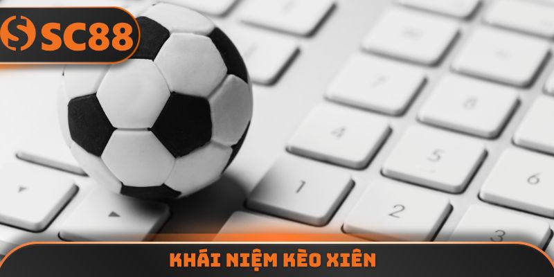 Khái niệm kèo xiên