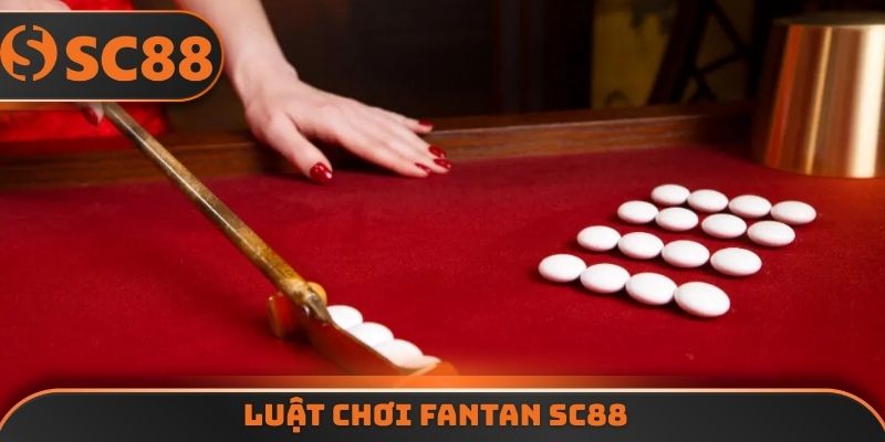 Luật chơi Fantan SC88